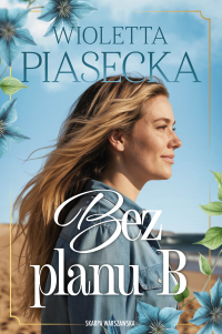 Bez planu B - Wioletta Piasecka