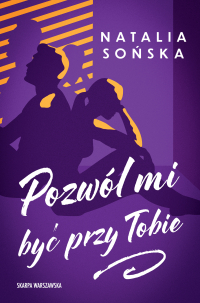Pozwól mi być przy Tobie - Natalia Sońska