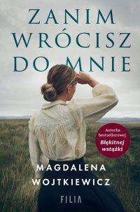 Zanim wrócisz do mnie - Magdalena Wojtkiewicz