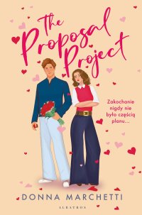 The proposal project. Projekt “Oświadczyny” - Małgorzata Stefaniuk, Donna Marchetti
