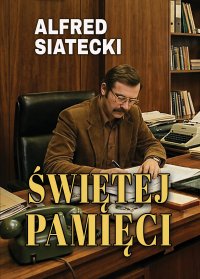 Świętej pamięci - Alfred Siatecki
