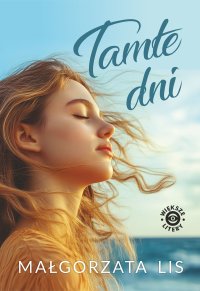 Tamte dni - Małgorzata Lis