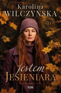 Jestem jesieniarą - Karolina Wilczyńska