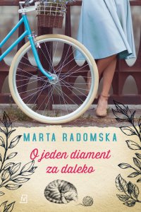 O jeden diament za daleko - Marta Radomska