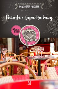 Poranki o zapachu kawy - Malwina Ferenz 