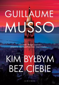 Kim byłbym bez Ciebie? - Guillaume Musso