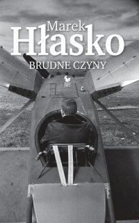 Brudne czyny - Marek Hłasko, Marek Hłasko, Marek Hłasko, Marek Hłasko