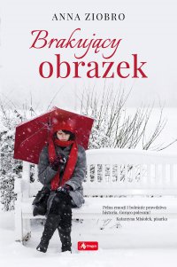 Brakujący obrazek - Anna Ziobro, Anna Ziobro, Anna Ziobro, Anna Ziobro