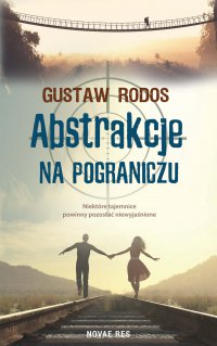 Abstrakcje na pograniczu - Gustaw Rodos