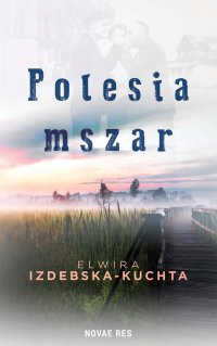 Polesia mszar - Elwira Izdebska-Kuchta