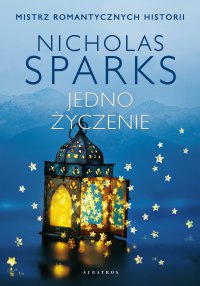 Jedno życzenie - Nicholas Sparks, Anna Dobrzańska