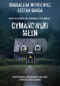Cymanowski Młyn - Magdalena Witkiewicz, Magdalena Witkiewicz