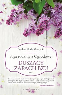 Saga rodziny z Ogrodowej. Tom 2. Duszący zapach bzu - 