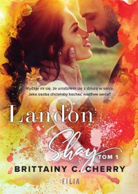 Landon & Shay. Tom 1 - Brittainy C. Cherry