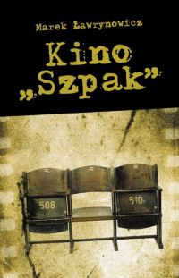 Kino „Szpak” - Marek Ławrynowicz, Marek Ławrynowicz