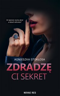 Zdradzę ci sekret - Agnieszka Stokłosa