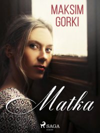 Matka - Maksim Gorki, Halina Górska