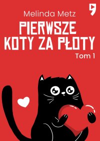 Pierwsze koty za płoty - Izabela Żukowska, Melinda Metz