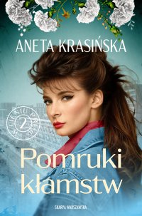 W cieniu PRL-u. Pomruki kłamstw - 