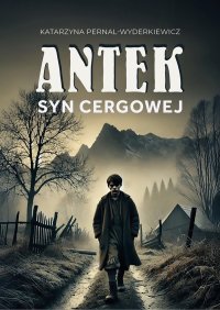 Antek. Syn Cergowej - 