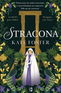 Stracona - Edyta Świerczyńska, Kate Foster