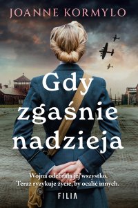 Gdy zgaśnie nadzieja - Anna Pochłódka - Wątorek, Joanne Kormylo