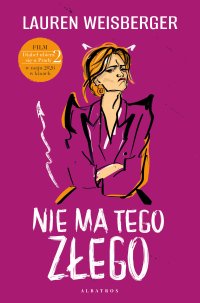 Nie ma tego złego - Lauren Weisberger, Robert Waliś