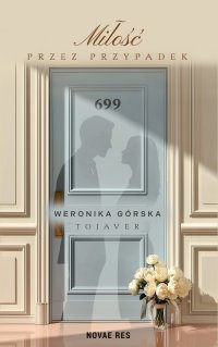 Miłość przez przypadek - Weronika Górska TOJAVER