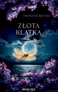 Złota klatka - Madeleine Renard