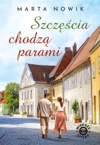 Szczęścia chodzą parami - Marta Nowik