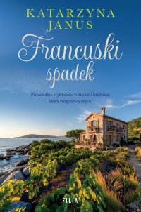 Francuski spadek - Katarzyna Janus