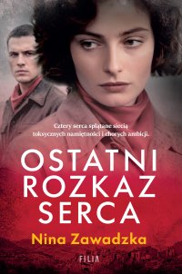 Ostatni rozkaz serca - Nina Zawadzka