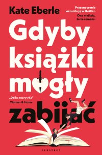 Gdyby książki mogły zabijać - Maria Frąc, Kate Eberlen
