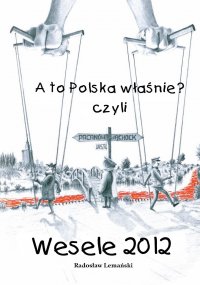 A to Polska Właśnie? czyli Wesele 2012 - Radosław Lemański