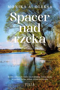 Spacer nad rzeką - Monika A. Oleksa