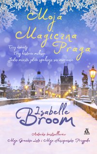 Moja magiczna Praga - Isabelle Broom