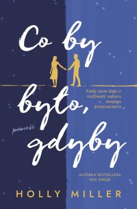 Co by było, gdyby - Holly Miller