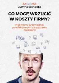 Co mogę wrzucić w koszty firmy? Praktyczny przewodnik po efektywnym zarządzaniu finansami - 