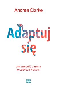 Adaptuj się - Krzysztof Gajowiak, Andrea Clarke