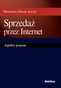Sprzedaż przez Internet. Aspekty prawne - 