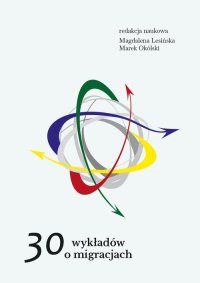 30 wykładów o migracjach - Marek Okólski