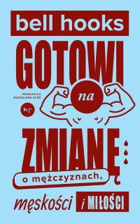 Gotowi na zmianę - Bell Hooks