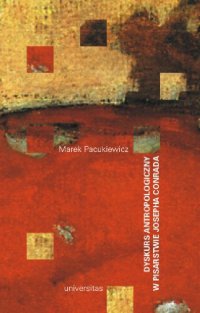 Dyskurs antropologiczny w pisarstwie Josepha Conrada - Marek Pacukiewicz