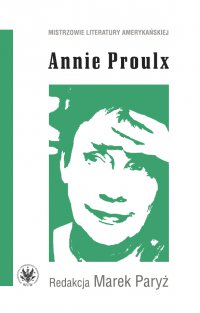 Annie Proulx - Marek Paryż