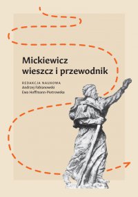 Mickiewicz - wieszcz i przewodnik - Andrzej Fabianowski, Ewa Hoffmann-Piotrowska