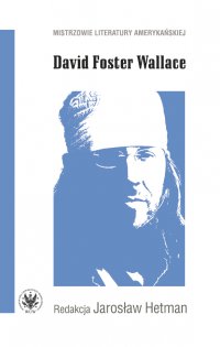 David Foster Wallace - Jarosław Hetman