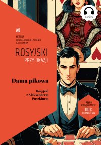 Dama Pikowa. Rosyjski z Aleksandrem Puszkinem - Aleksander Puszkin