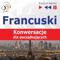 Francuski - Konwersacje dla początkujących - Dorota Guzik