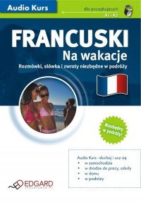 Francuski Na wakacje - Opracowanie zbiorowe , Miłogost Reczek, Benoit Baloge, Virginie Memeteau