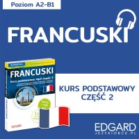 Francuski. Kurs podstawowy. Część 2 - Opracowanie zbiorowe 